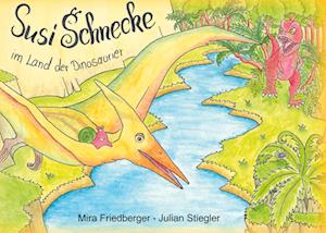 Cover for Julian Stiegler · Susi Schnecke im Land der Dinosaurier (Hardcover Book) (2021)