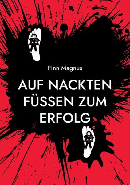 Cover for Finn Magnus · Auf nackten Füßen zum Erfolg (Paperback Book) (2023)