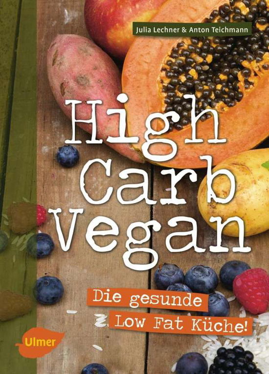 High Carb Vegan - Lechner - Books -  - 9783800103119 - 