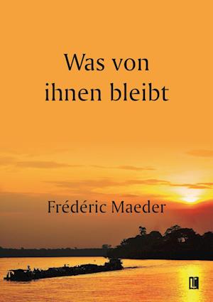 Cover for Frédéric Maeder · Was Von Ihnen Bleibt (Book) (2023)