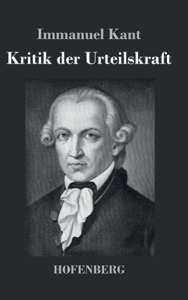 Cover for Immanuel Kant · Kritik Der Urteilskraft (Hardcover bog) (2016)