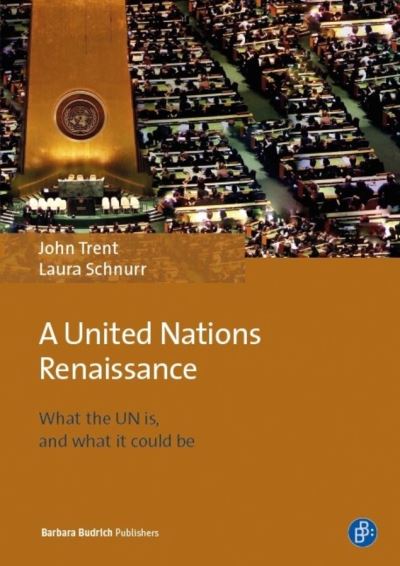 Cover for John E. Trent · A United Nations Renaissance: What the UN is, and what it could be (Paperback Book) (2017)