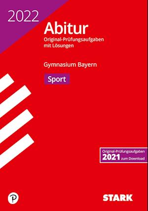 STARK Abiturprüfung Bayern 2022 - Sport - Stark Verlag GmbH - Książki - Stark Verlag GmbH - 9783849052119 - 26 sierpnia 2021