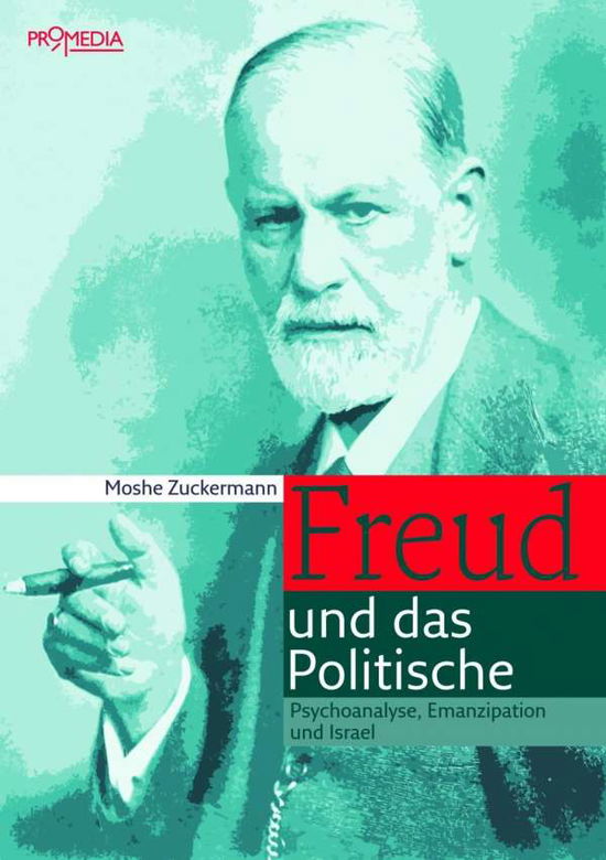 Cover for Moshe Zuckermann · Freud Und Das Politische (Buch)