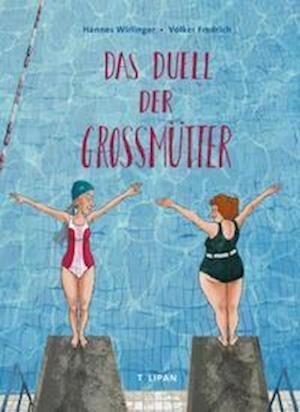 Cover for Hannes Wirlinger · Das Duell der Großmütter (Gebundenes Buch) (2021)