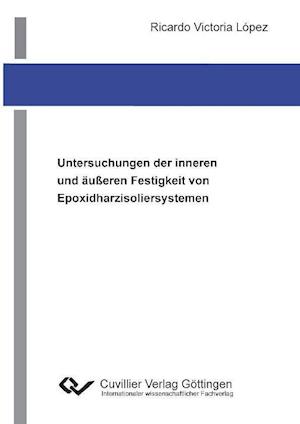 Cover for Ricardo Victoria López · Untersuchungen der inneren und äußeren Festigkeit von Epoxidharzisoliersystemen (Paperback Book) (2010)