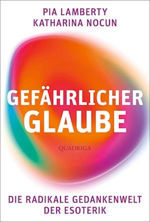 Cover for Pia Lamberty · Gefährlicher Glaube (Book) (2022)
