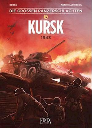 Cover for Dobbs · Die großen Panzerschlachten / Kursk 1943 (Buch) (2024)
