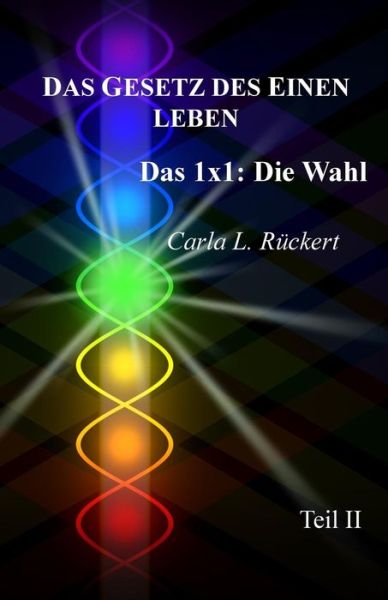 Cover for Carla Lisbeth Ruckert · Das Gesetz des Einen leben (Paperback Book) (2018)