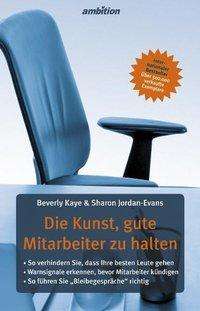 Cover for Kaye · Die Kunst, gute Mitarbeiter zu hal (Book)