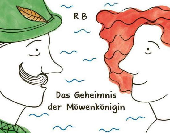 Cover for Ruta Briede · Das Geheimnis der Möwenkönigin (Hardcover Book) (2021)