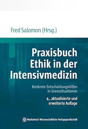 Praxisbuch Ethik in der Intensivmedizin - Fred Salomon - Books - MWV Medizinisch Wiss. Ver - 9783954666119 - September 14, 2021