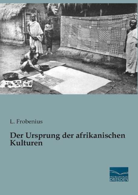 Cover for Frobenius · Der Ursprung der afrikanische (Book)