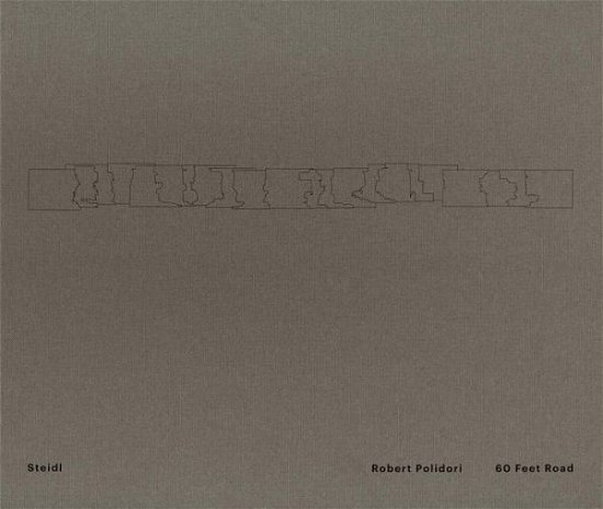 Cover for Robert Polidori · Robert Polidori: 60 Feet Road (Gebundenes Buch) (2016)