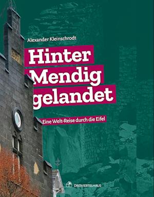 Cover for Alexander Kleinschrodt · Hinter Mendig gelandet (Book) (2023)