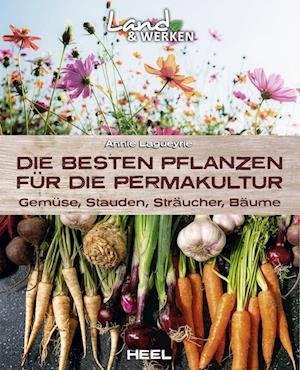 Cover for Annie Lagueyrie · Die besten Pflanzen für die Permakultur: Gemüse, Stauden, Sträucher, Bäume (Paperback Book) (2022)