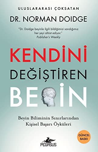 Cover for Norman Doidge · Kendini Degistiren Beyin; Beyin Biliminin Sinirlarindan Kisisel Basari ykleri (Pocketbok) (2019)