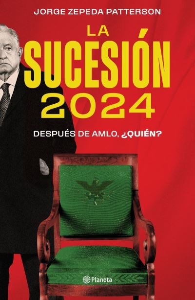Cover for Jorge Zepeda Patterson · Sucesión 2024 (Bog) (2023)