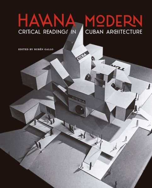 Havana Modern: Critical Readings in Cuban Architecture (Paperback Bog) (2023)