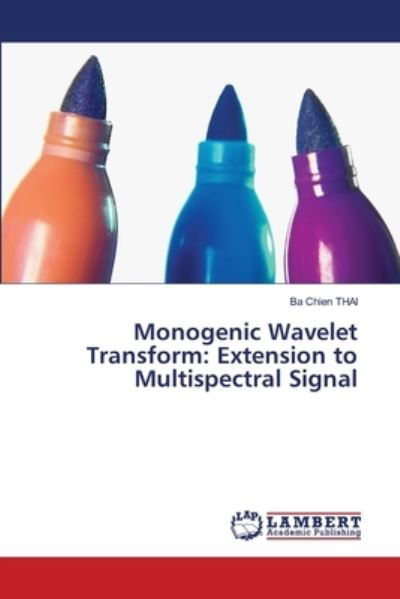Cover for Thai · Monogenic Wavelet Transform: Exten (Book) (2020)