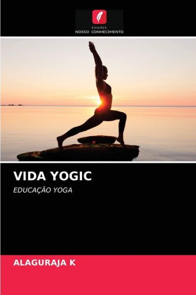 Cover for Alaguraja K · Vida Yogic (Paperback Book) (2021)
