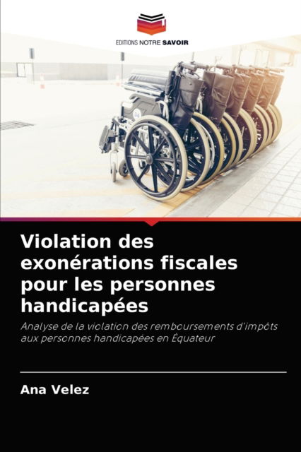 Cover for Ana Velez · Violation des exonerations fiscales pour les personnes handicapees (Paperback Book) (2021)