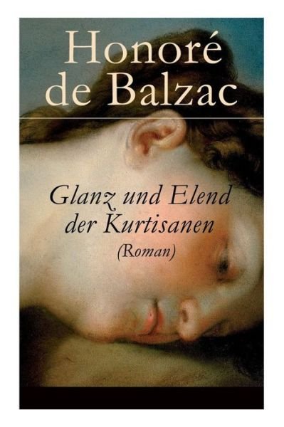 Cover for Honore De Balzac · Glanz und Elend der Kurtisanen (Roman) (Pocketbok) (2017)