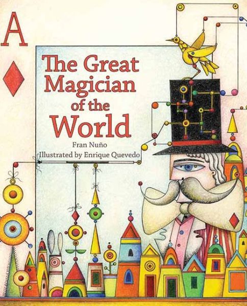 Cover for Fran Nuno · The Great Magician of the World (Hardcover Book) (2012)