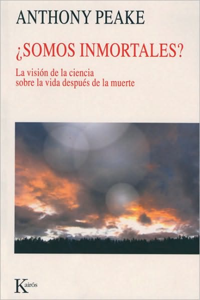 Cover for Anthony Peake · ¿somos Inmortales?: La Visión De La Ciencia Sobre La Vida Después De La Muerte (Paperback Book) [Spanish, Tra edition] (2010)