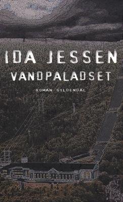 Cover for Ida Jessen · Gyldendal Hardback: Vandpaladset (Innbunden bok) [3. utgave] [Hardback] (2010)
