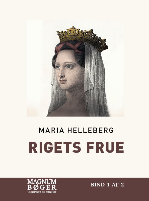 Cover for Maria Helleberg · Rigets Frue (Storskrift) (Inbunden Bok) [5:e utgåva] (2021)