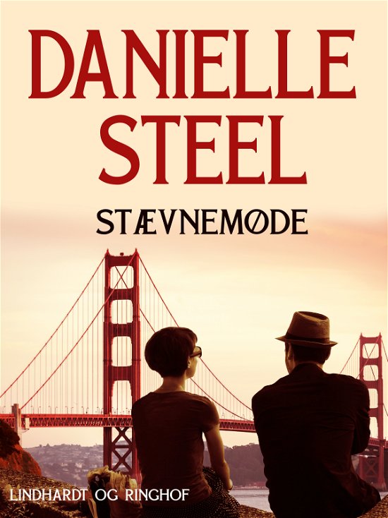 Cover for Danielle Steel · Stævnemøde (Sewn Spine Book) [1th edição] (2024)