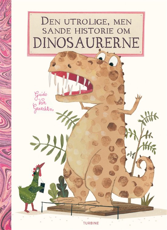 Cover for Guido van Genechten · Den utrolige, men sande historie om dinosaurerne (Hardcover bog) [1. udgave] (2018)