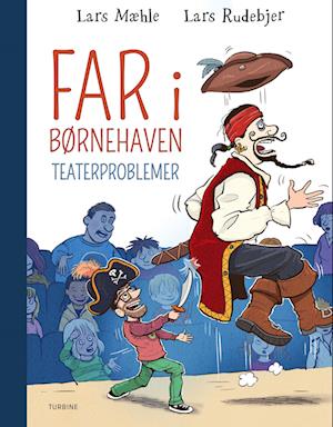 Cover for Lars Mæhle · Far i børnehaven: Teaterproblemer (Hardcover bog) [1. udgave] (2022)