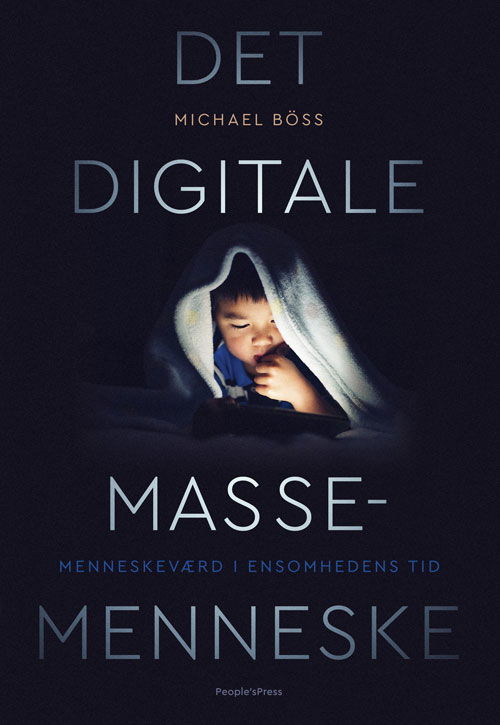 Cover for Michael Böss · Det digitale massemenneske (Sewn Spine Book) [1. Painos] (2019)