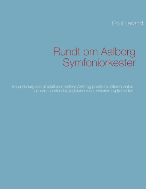 Cover for Poul Ferland · Rundt om Aalborg Symfoniorkester (Paperback Book) [1st edition] (2011)