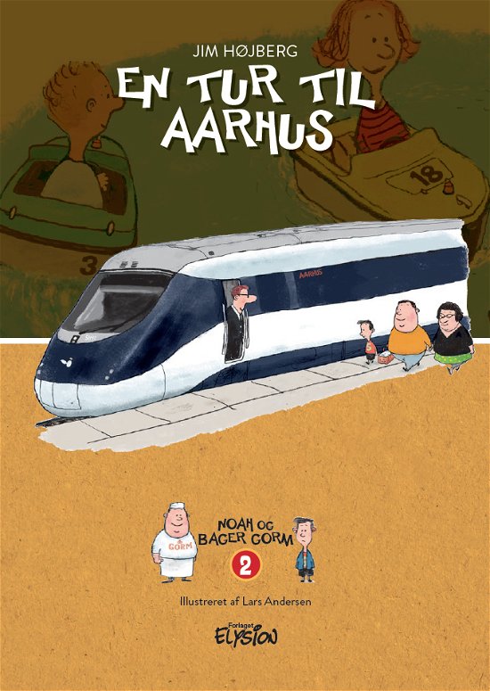 Cover for Jim Højberg · Noah og Bager Gorm 2: En tur til Aarhus (Innbunden bok) [1. utgave] (2019)