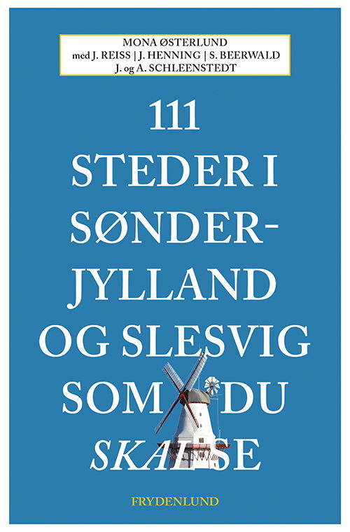 Cover for Mona Østerlund m.fl. · 111 steder i Sønderjylland og Slesvig som du skal se (Sewn Spine Book) [1er édition] (2020)
