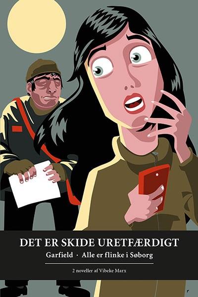 Cover for Vibeke Marx · Krimi-let: Det er skide uretfærdigt (Sewn Spine Book) [1º edição] (2014)