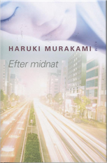 Cover for Haruki Murakami · Efter Midnat (Indbundet Bog) [Indbundet] (2008)