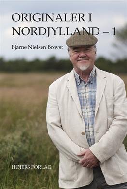 Cover for Bjarne Nielsen Brovst · Originaler i Nordjylland: Originaler i Nordjylland - 1 (Sewn Spine Book) [1.º edición] (2013)