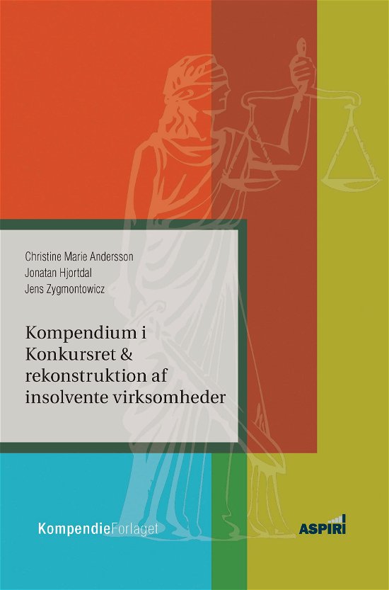 Cover for Jonatan Hjortdal, Jens Zygmontowicz, Christine Marie Andersson · Kompendium i Konkursret &amp; rekonstruktion af insolvente virksomheder (Hæftet bog) [1. udgave] (2013)