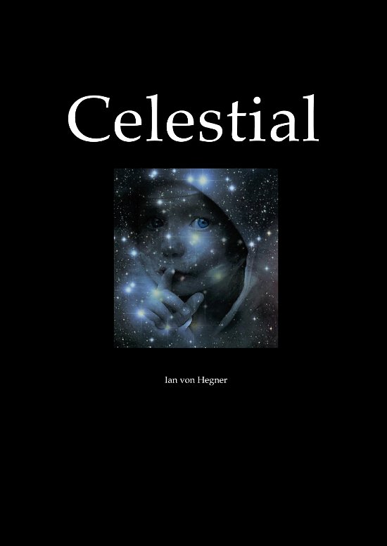 Cover for Ian von Hegner · Celestial (Sewn Spine Book) [1er édition] (2018)