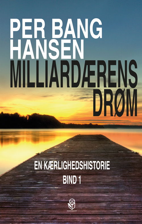 Cover for Per Bang Hansen · Milliardærens drøm (Sewn Spine Book) [1. Painos] (2019)