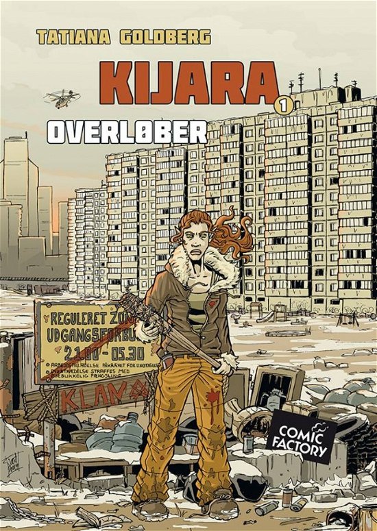Kijara: Kijara 1: Overløber - Tatiana Goldberg - Bücher - Forlaget Comic Factory ApS - 9788799963119 - 25. Februar 2017