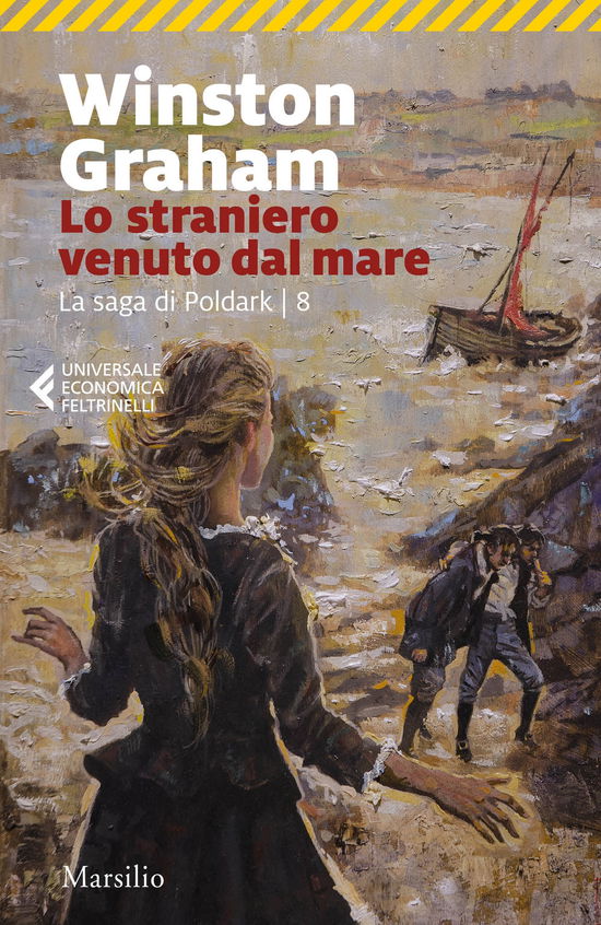 Cover for Winston Graham · Lo Straniero Venuto Dal Mare. La Saga Di Poldark #08 (Book)