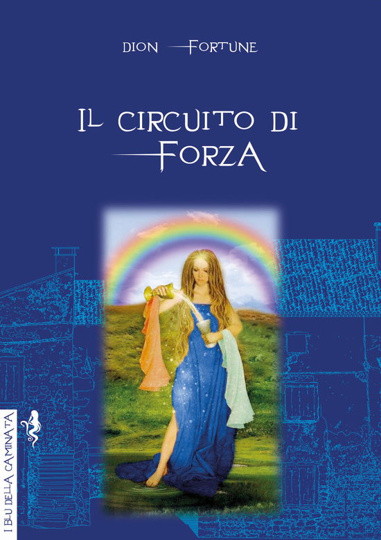 Cover for Dion Fortune · Il Circuito Di Forza (Buch)