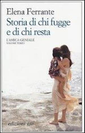 Cover for Elena Ferrante · Storia Di Chi Fugge E Di Chi Resta - L'Amica Geniale (Book)
