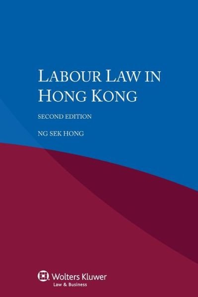 Cover for Ng Sek Hong · Labour Law in Hong Kong (Pocketbok) [2 New edition] (2015)