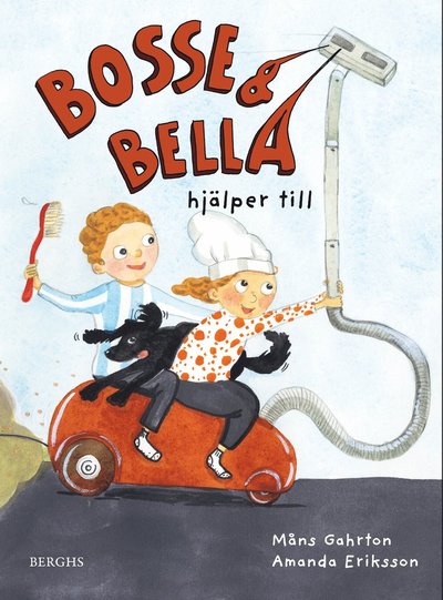 Cover for Måns Gahrton · Bosse &amp; Bella hjälper till (Hardcover Book) (2025)